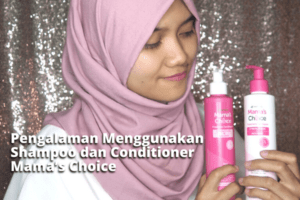 Shampoo Mama's Choice untuk Ibu Hamil Menyusui
