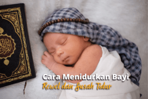 cara menidurkan bayi rewel