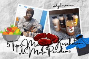 Tips Menjaga Kesehatan Saat Pandemi