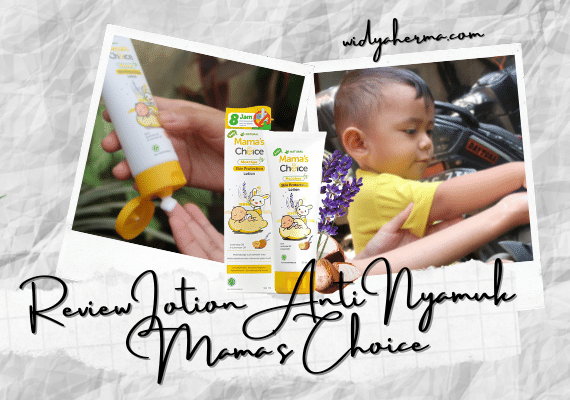 Lotion Anti Nyamuk yang Aman untuk Bayi dari Mama’s Choice