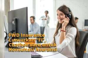 FWD Insurance Luncurkan “Fi”, Chatbot Baru untuk Konsultasi Asuransi