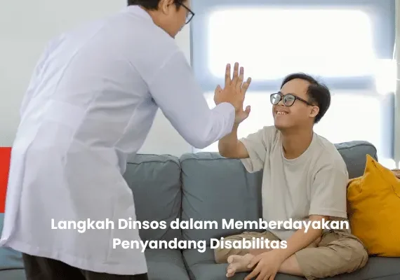 Langkah Dinsos dalam Memberdayakan Penyandang Disabilitas