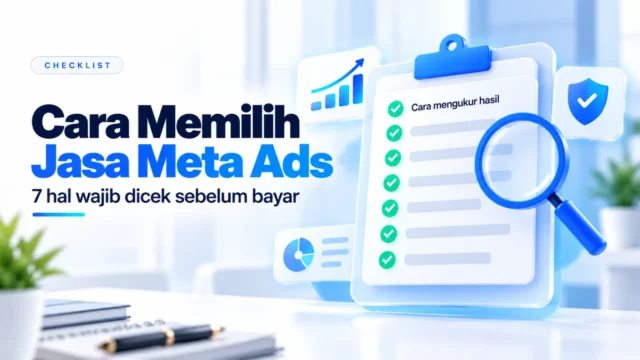 Checklist cara memilih jasa Meta Ads dan advertiser
